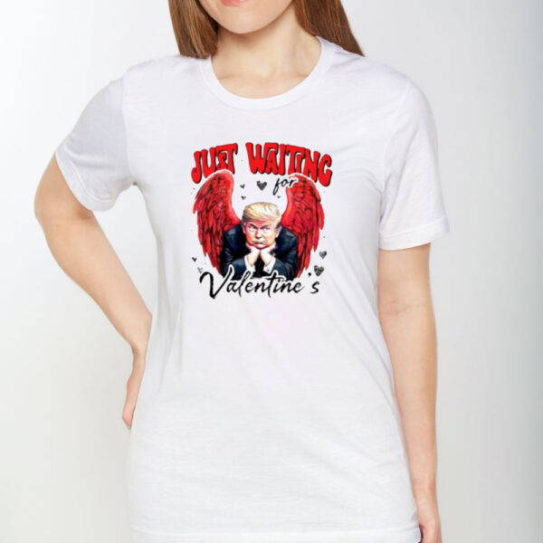 Just-Waiting-For-Valentine’s-Angel-Trump-T-shirt1