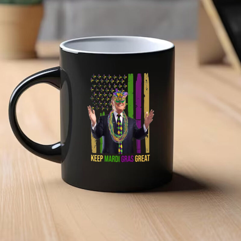 Mardi Gras Mug: Keep the Party Great with Trump 9 Keep-mardi-gras-great-Mug,-Funny-Trump-Mardi-Gras-Mug1