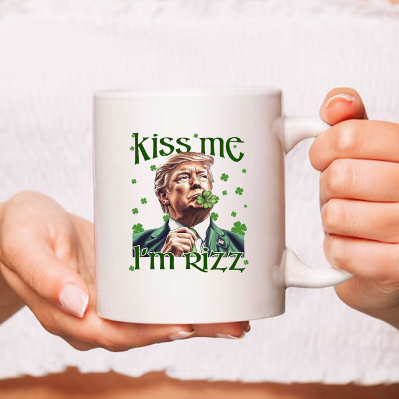 Kiss Me I'm Rizz, Gen Z Slang Rizz Trump St. Patrick Day Mug 9 Kiss Me I'm Rizz, Gen Z Slang Rizz Trump St. Patrick Day Mug