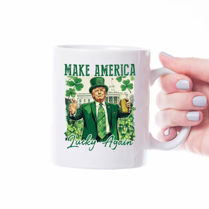 Make America Lucky again Mug, St Patricks Day Shirt, Funny Trump Mug 8 Make America Lucky again Mug, St Patricks Day Shirt, Funny Trump Mug