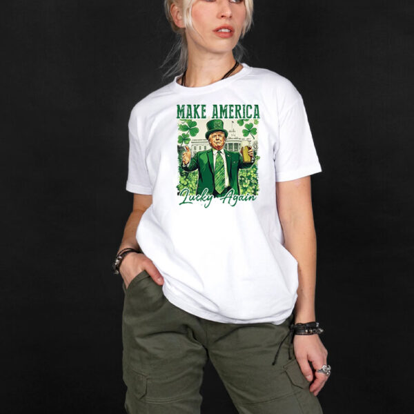 Make America Lucky again Shirt, St Patricks Day Shirt, Funny Trump Shirt