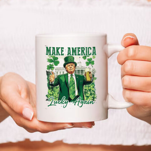 Make America Lucky again, St Patricks Day, Funny Trump Mug