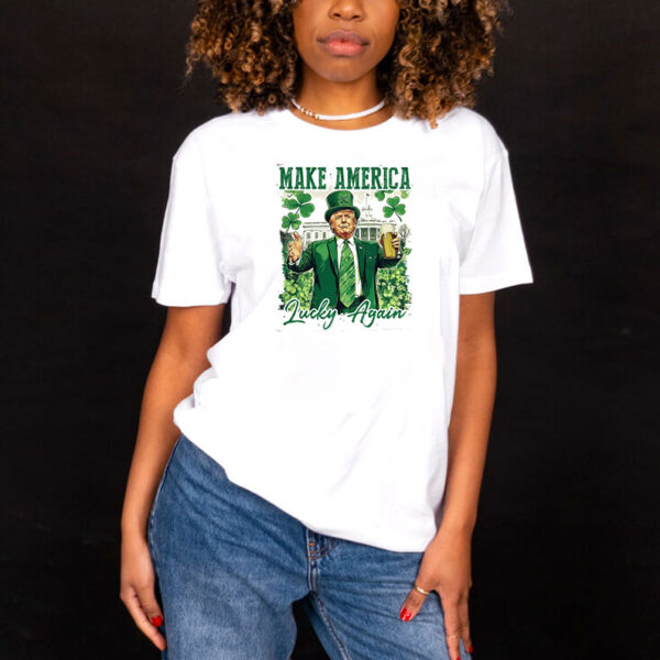 Make America Lucky again, St Patricks Day, Funny Trump Shirt