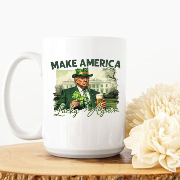 Make America Lucky again, St Patricks Day, Trump St patricks, Funny Trump Mug