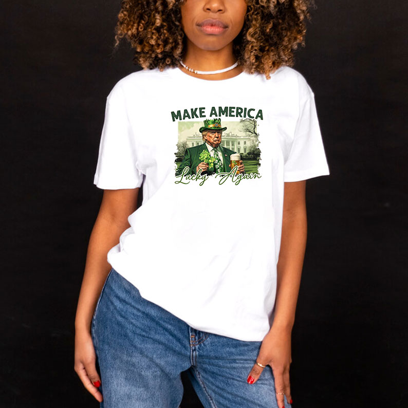 Make America Lucky again, St Patricks Day, Trump St patricks, Funny Trump Shirt 8 Make America Lucky again, St Patricks Day, Trump St patricks, Funny Trump Shirt