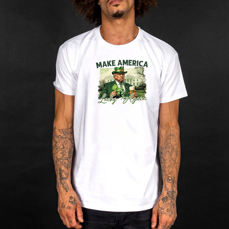 Make America Lucky again, St Patricks Day, Trump St patricks, Funny Trump Shirt 9 Make America Lucky again, St Patricks Day, Trump St patricks, Funny Trump Shirt