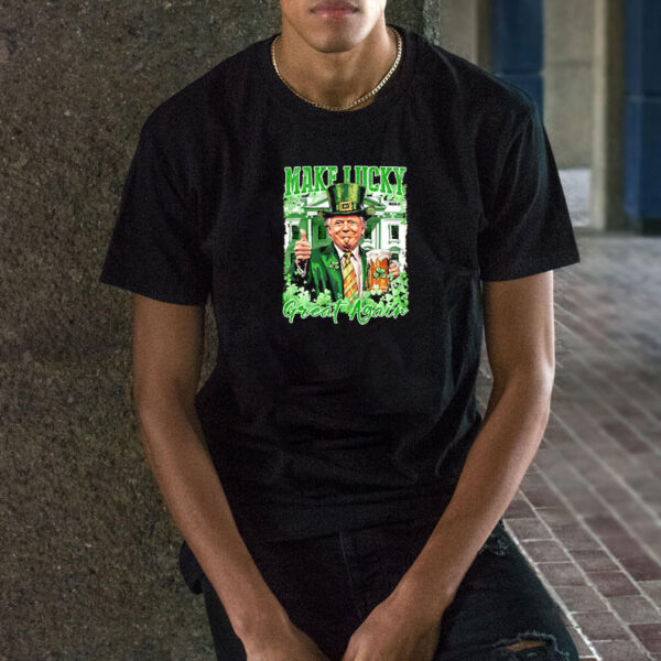 Make Lucky Great Again Trump Shirt, St Patricks Day Shirt