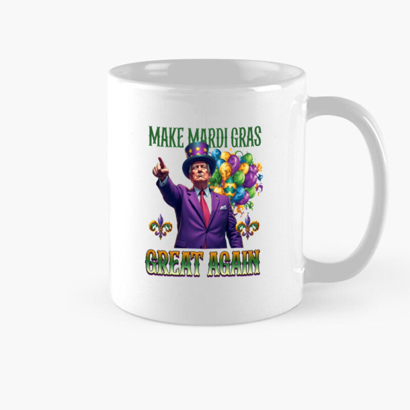 Mardi Gras Great Again: Trump 2025 Funny Mardi Gras Mug 8 Make-Mardi-Gras-Great-Again,-Funny-Trump-2025-Mardi-Gras-Mug