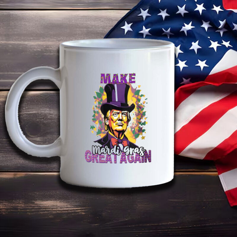 Mardi Gras Mug: Make Mardi Gras Great Again with President Trump 11 Make-Mardi-Gras-Great-Again-Mug-President-Donald-Trump-Funny-Mardi-Gras-Mug3