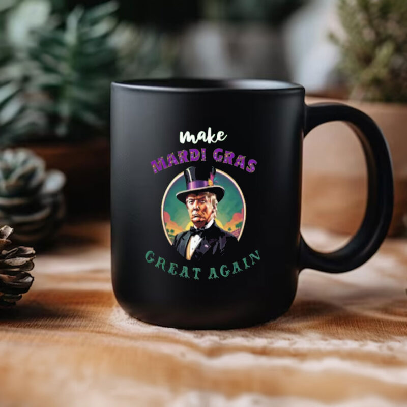 Mardi Gras Great Again: Celebrate with President Trump Mug 11 Make-Mardi-Gras-Great-Again-President-Donald-Trump-Mug,-Mardi-Gras-Festival-Mug3