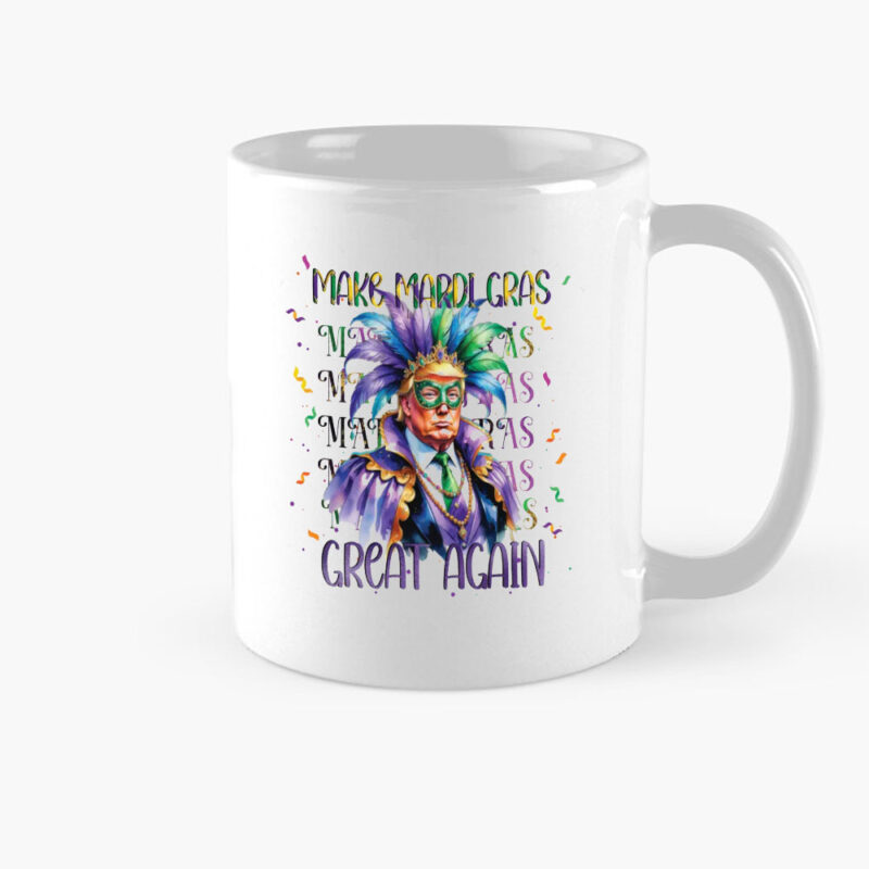 Mardi Gras Sublimation Mug: Celebrate the Big Easy in Style 8 Make-Mardi-Gras-Great-Again-Sublimation-Mug