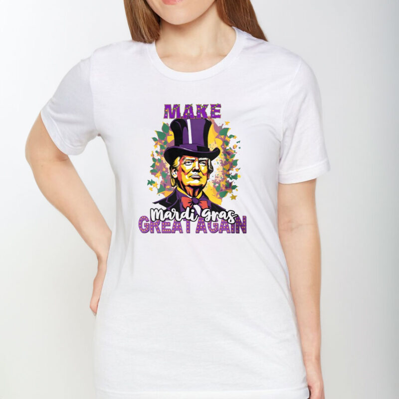Mardi Gras Great Again: Trump-Themed Mardi Gras T-Shirt 9 Make-Mardi-Gras-Great-Again-T-Shirt-President-Donald-Trump-Funny-Mardi-Gras-Shirt1