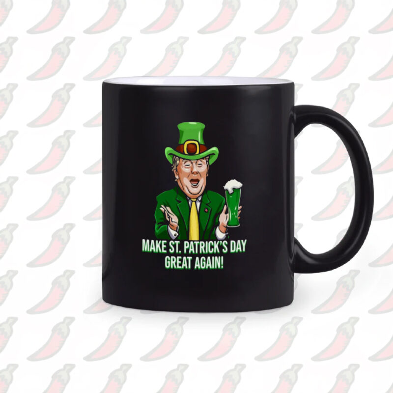 Make St. Patrick's Day Great Again with Our MAGA Trump Mug 10 Make St. Patrick's Day Great Again Mug. MAGA, St. Patrick's Day Trump Mug2