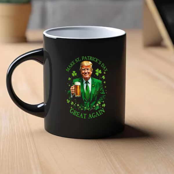Make St. Patrick's Day Great Again, Trump St. Patty's Mug1