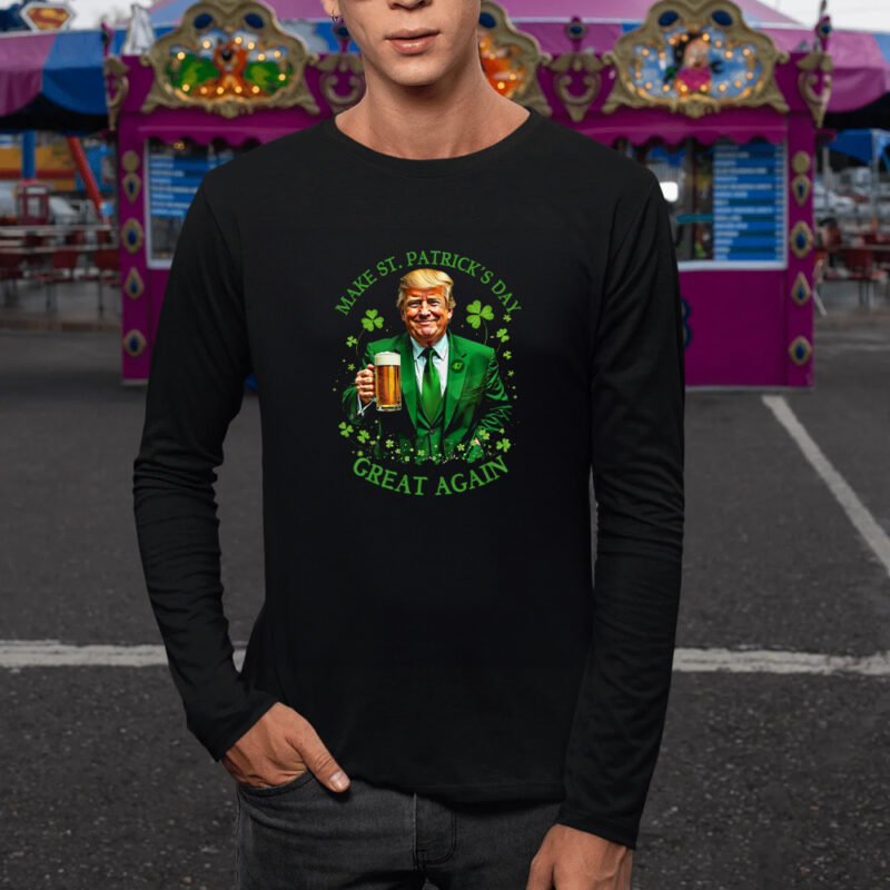 Celebrate St. Patrick's Day with Trump: Make America Green Again 9 Make St. Patrick's Day Great Again, Trump St. Patty's Shirt1