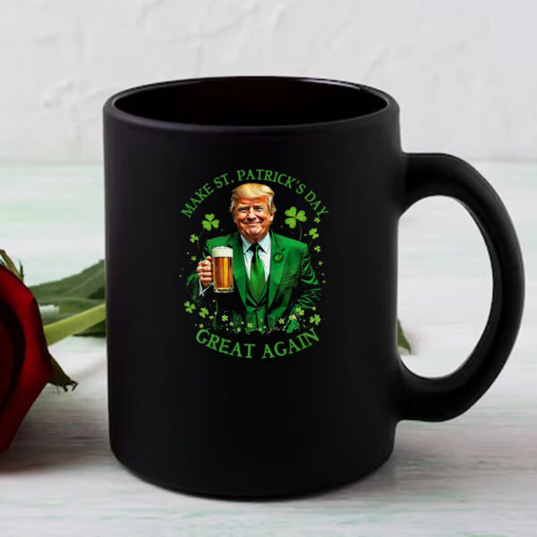 Make St. Patrick's Day Great Again, Trump St. Patty's, Trump Mug