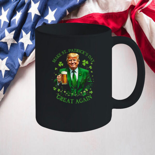 Make St. Patrick's Day Great Again, Trump St. Patty's, Trump Mug