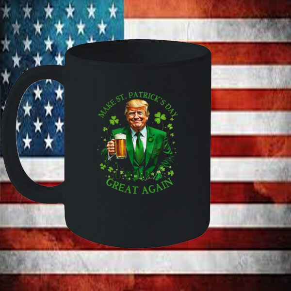 Make St. Patrick's Day Great Again, Trump St. Patty's, Trump Mug