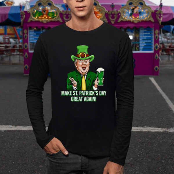 Make St. Patrick's Day Great Again Tshirt. MAGA, St. Patrick's Day Trump Shirt1