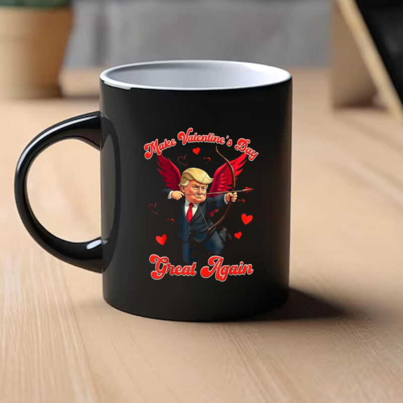 Make Valentine's Day Great Again: Trump Lovers 2025 Mug 9 Make-Valentine-Day-Great-Again,-Funny-Trump-Lovers-2025-Mug1
