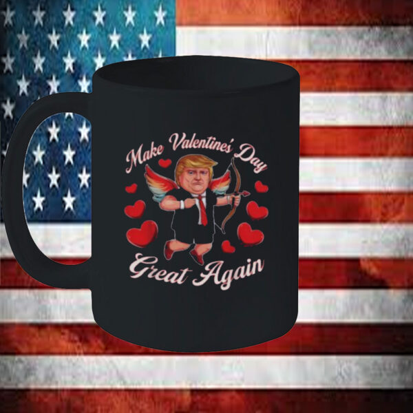 Make Valentine Day Great Again Funny Trump Lovers 2025 Mugs