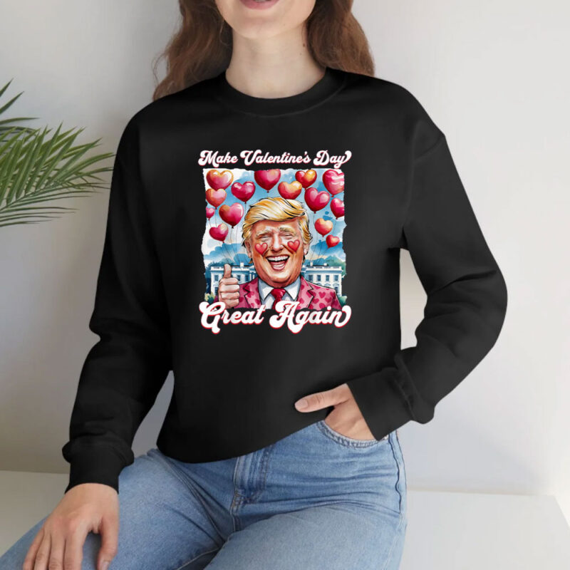 Make Valentine's Day Great Again: Trump Lovers 2025 Shirt 10 Make-Valentine-Day-Great-Again-Funny-Trump-Lovers-2025-Shirt,-Trump-Lovers-Shirt2