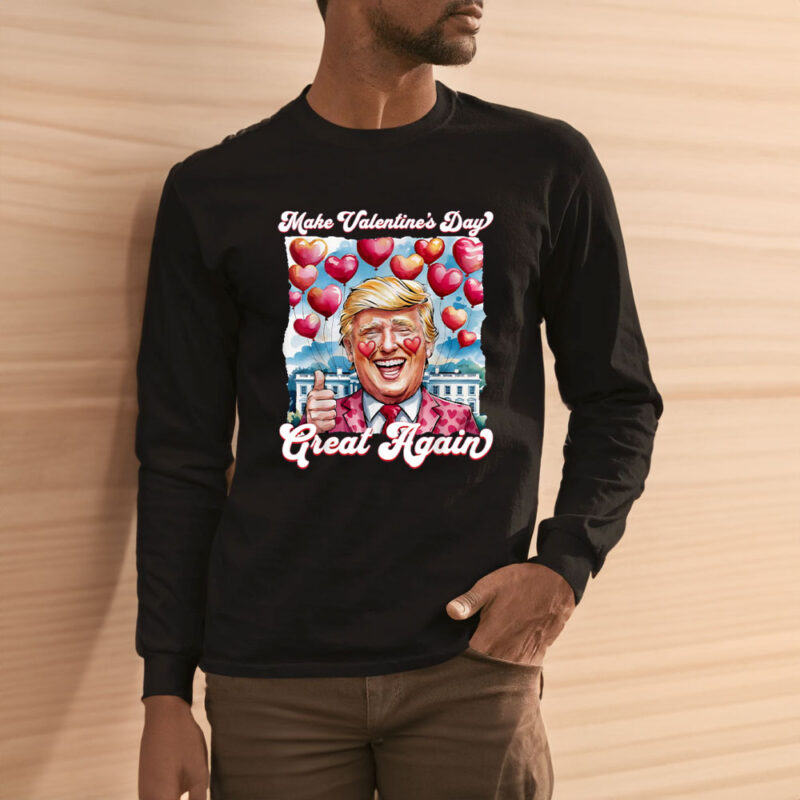 Make Valentine's Day Great Again: Trump Lovers 2025 Shirt 11 Make-Valentine-Day-Great-Again-Funny-Trump-Lovers-2025-Shirt,-Trump-Lovers-Shirt3