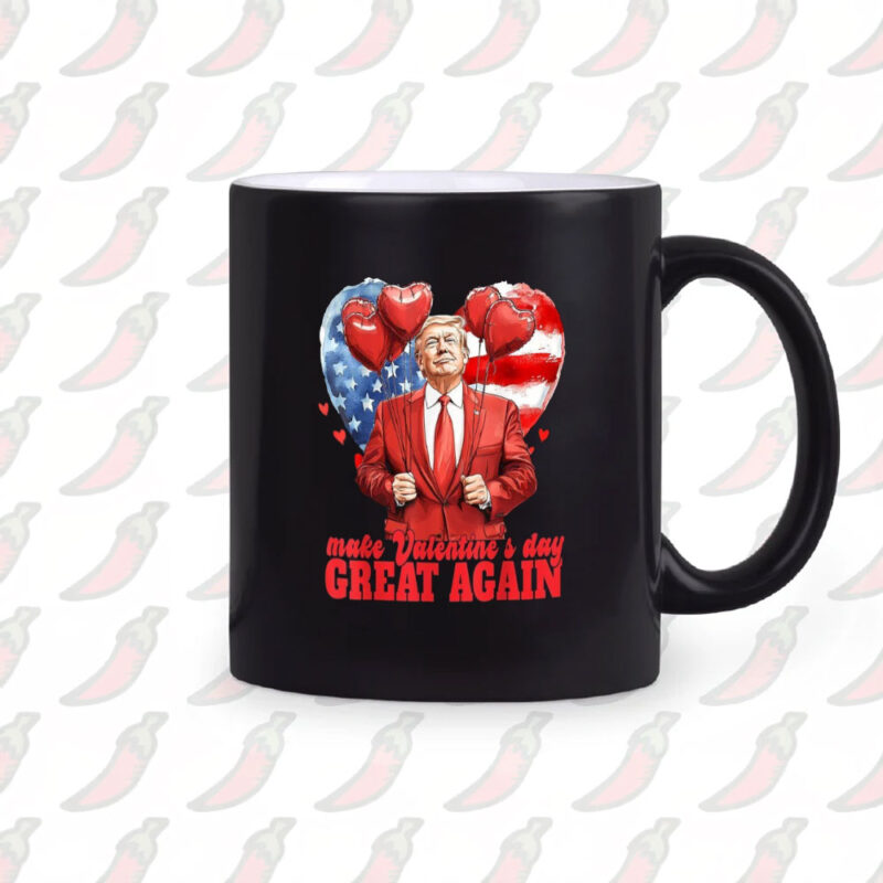 Make Valentine's Day Great Again with Our Hilarious Trump Valentine's Day Mug 10 Make-Valentine-Day-Great-Again,-Funny-Trump-Valentine's-Day-Mug2
