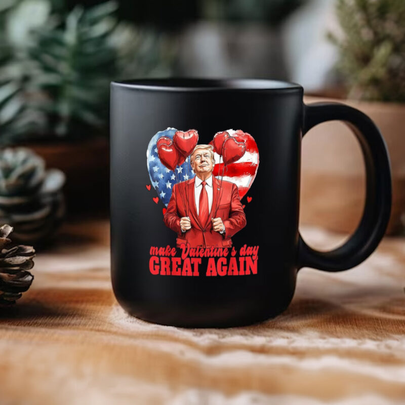 Make Valentine's Day Great Again with Our Hilarious Trump Valentine's Day Mug 11 Make-Valentine-Day-Great-Again,-Funny-Trump-Valentine's-Day-Mug3