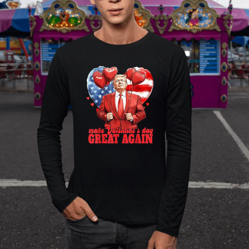 Make Valentine's Day Great Again: Hilarious Trump Valentine's Day T-Shirt 9 Make-Valentine-Day-Great-Again,-Funny-Trump-Valentine's-Day-T-Shirt1