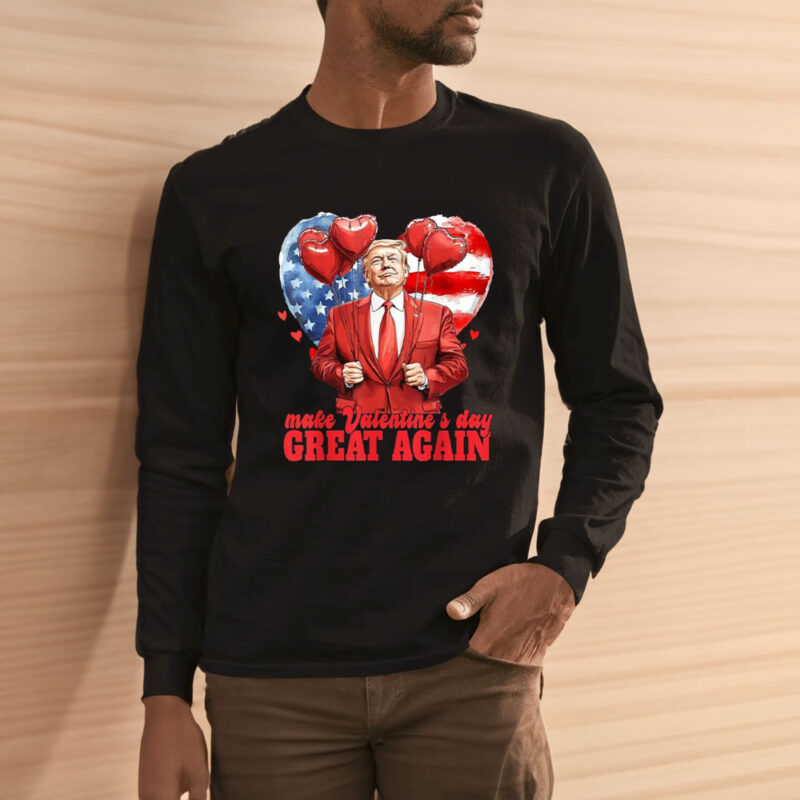 Make Valentine's Day Great Again: Hilarious Trump Valentine's Day T-Shirt 11 Make-Valentine-Day-Great-Again,-Funny-Trump-Valentine's-Day-T-Shirt3