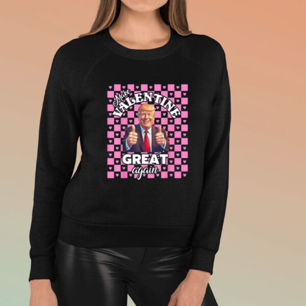 Make-Valentine-Great-Again-Shirt,-Trump-Valentine-Shirt,-Lovely-Trump-Shirt