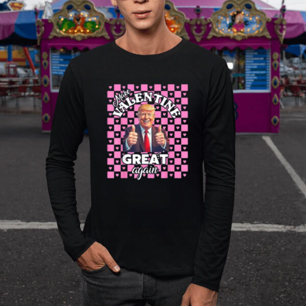 Make-Valentine-Great-Again-Shirt,-Trump-Valentine-Shirt,-Lovely-Trump-Shirt1