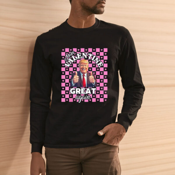 Make-Valentine-Great-Again-Shirt,-Trump-Valentine-Shirt,-Lovely-Trump-Shirt3