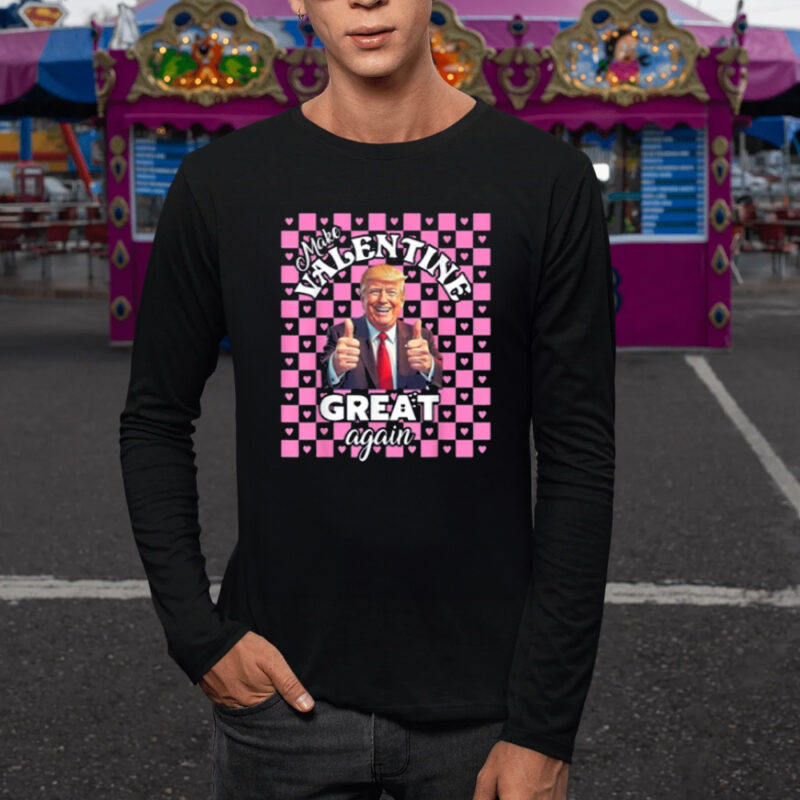 Make Valentine Great Again: Show Your Trump Love with Our Patriotic Valentine Shirt 9 Make Valentine Great Again Shirt, Trump Valentine Shirt, Trump Lover Shirt1