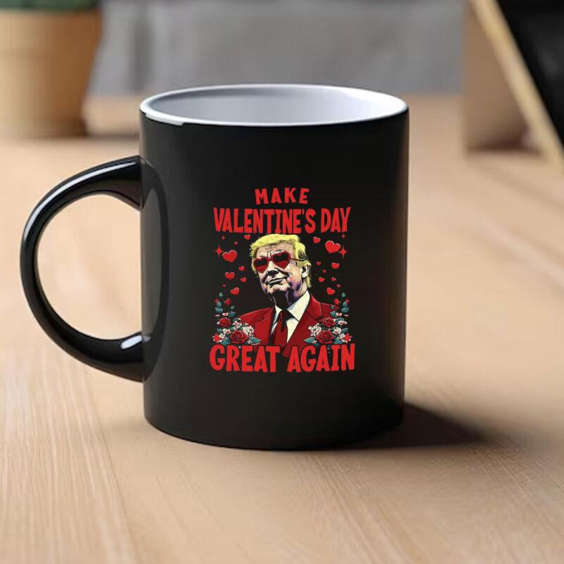 Trump Valentine's Day Mug: Make Valentine's Day Great Again 2025 9 Make-Valentine's-Day-Great-Again-2025-Trump-Mug1