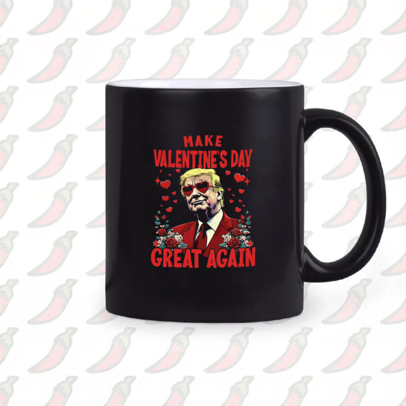 Trump Valentine's Day Mug: Make Valentine's Day Great Again 2025 10 Make-Valentine's-Day-Great-Again-2025-Trump-Mug2