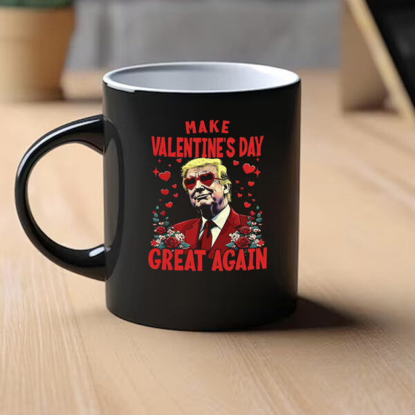 Make Valentine's Day Great Again Mug, Trump Valentine's Day Mug1