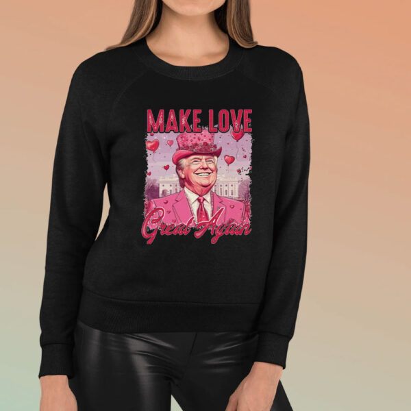 Make-love-great-again,-Retro-Valentines,-Trump-Valentines-Shirt