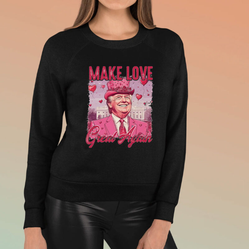 Make Love Great Again: Retro Valentine's Day Trump Shirt 8 Make-love-great-again,-Retro-Valentines,-Trump-Valentines-Shirt