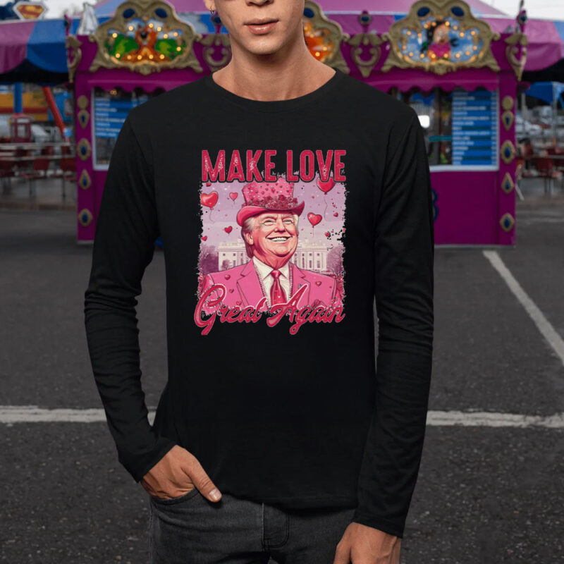 Make Love Great Again: Retro Valentine's Day Trump Shirt 9 Make-love-great-again,-Retro-Valentines,-Trump-Valentines-Shirt1