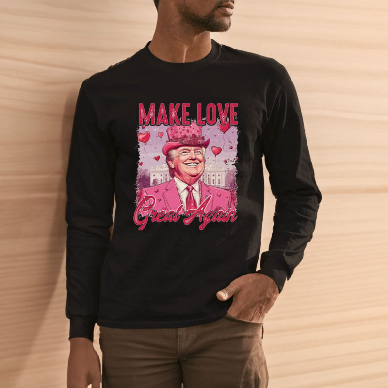 Make Love Great Again: Retro Valentine's Day Trump Shirt 11 Make-love-great-again,-Retro-Valentines,-Trump-Valentines-Shirt3