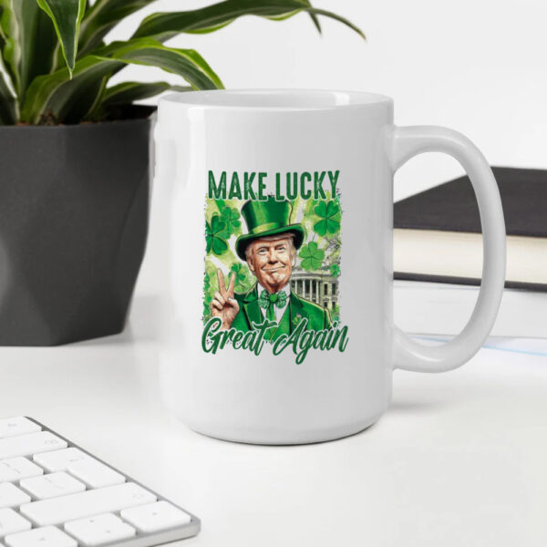 Make lucky great again Mug, St Patricks Day Mug2