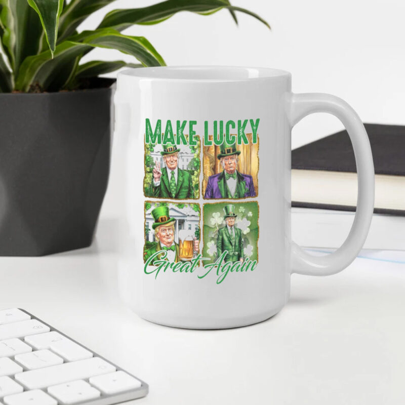Make America Lucky Again: The Perfect Mug for Patriots 10 Make lucky great again Mugs2