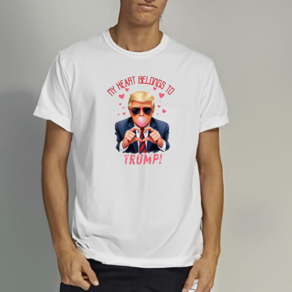 My-Heart-Belongs-To-Trump,-President-Trump-T-shirt2