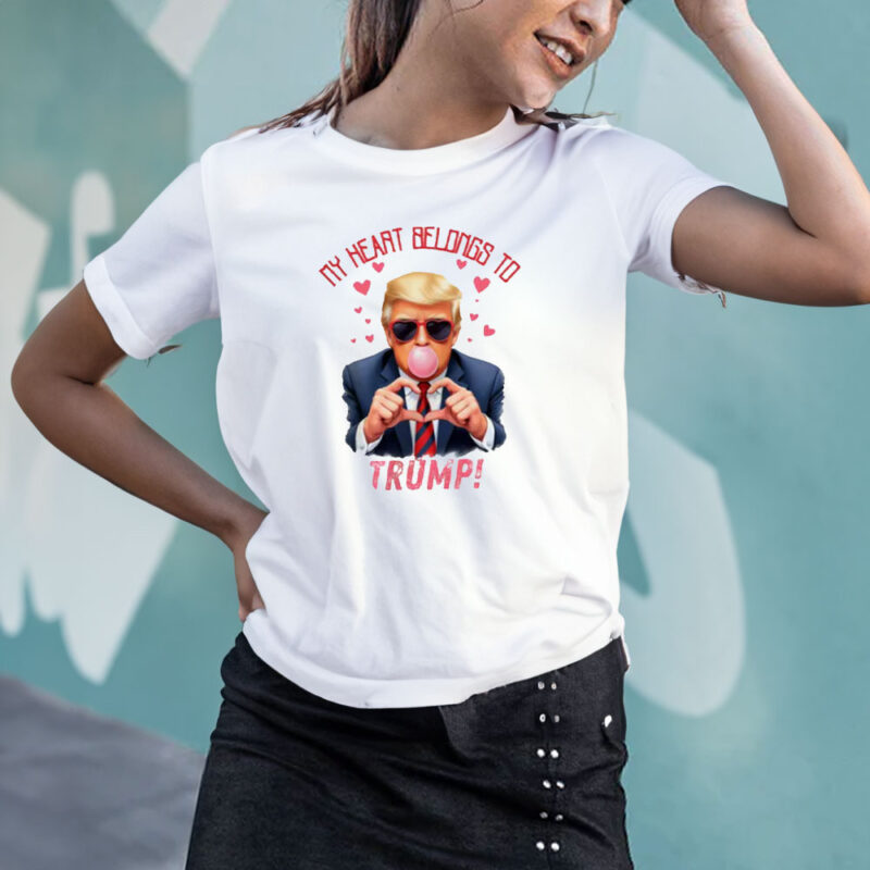Show Your Patriotism: My Heart Belongs to President Trump T-shirt 11 My-Heart-Belongs-To-Trump,-President-Trump-T-shirt3