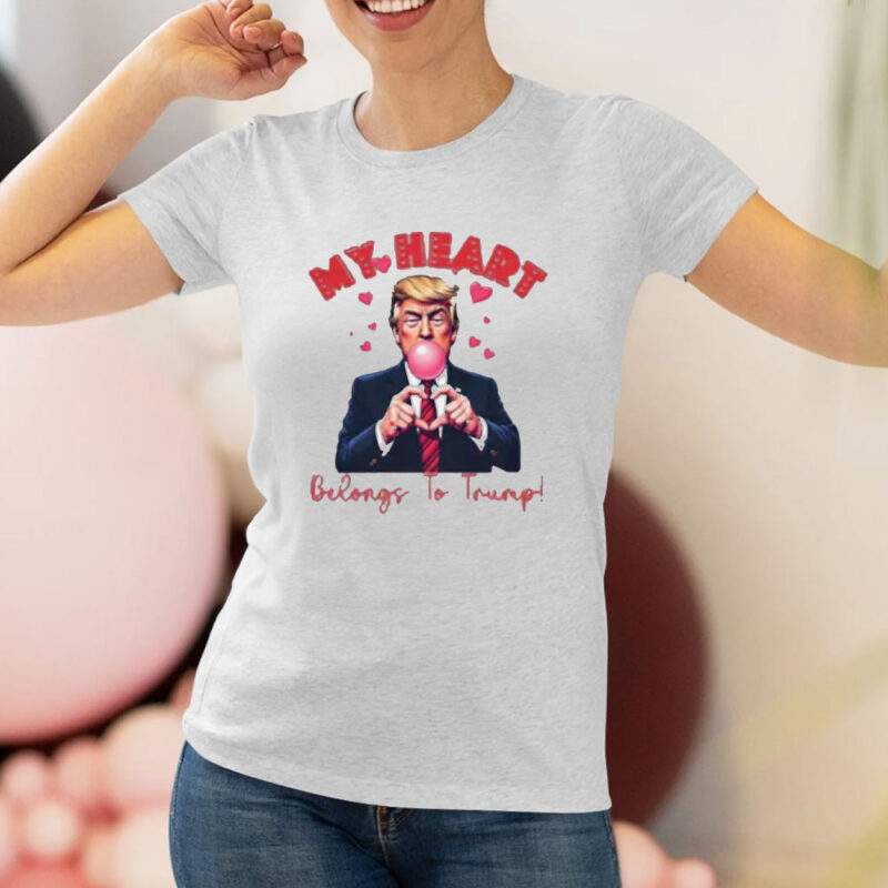 Show Your Love for Trump: My Heart Belongs to Trump Valentine's Day T-Shirt 8 My-Heart-Belongs-to-Trump-T-Shirt,-President-Trump-Valentine's-Day-Bubblegum-Heart-Shirt