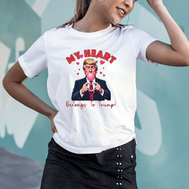 Show Your Love for Trump: My Heart Belongs to Trump Valentine's Day T-Shirt 11 My-Heart-Belongs-to-Trump-T-Shirt,-President-Trump-Valentine's-Day-Bubblegum-Heart-Shirt3