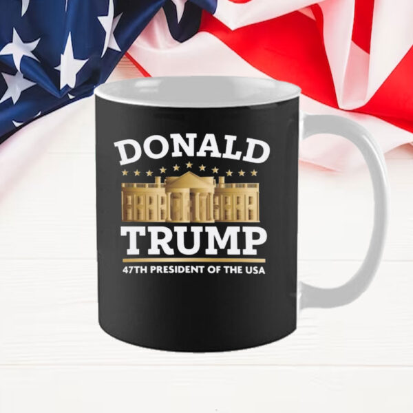 Official Donald Trump 47th President Of The USA Mug