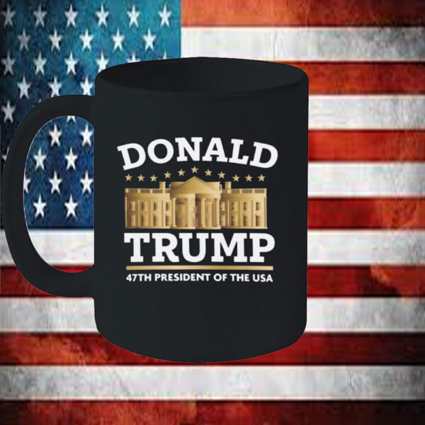 Official Donald Trump 47th President Of The USA Mug